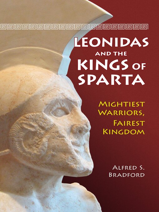 Title details for Leonidas and the Kings of Sparta by Alfred S. Bradford - Available